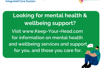 Graphic showing a person sat on the floor, with a speech bubble saying ‘... ’. Text: ‘ Looking for mental health & wellbeing support? Visit www.Keep-Your-Head.com for information on mental health and wellbeing services and support for you, and those you care for.’